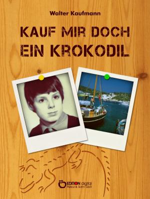 Cover of the book Kauf mir doch ein Krokodil by Hardy Manthey