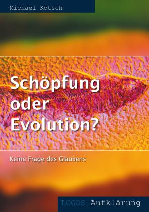 Cover of the book Schöpfung oder Evolution? by Werner Gitt, Karl-Heinz Vanheiden