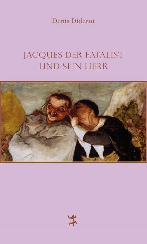Cover of the book Jacques der Fatalist und sein Herr by Tomas Espedal