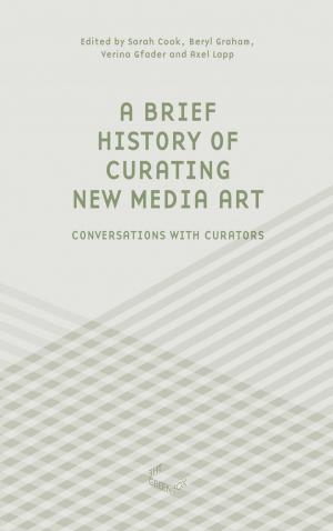 Cover of the book A Brief History of Curating New Media Art by Josef Peeters