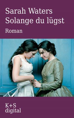 Cover of the book Solange du lügst by Manuela Kuck