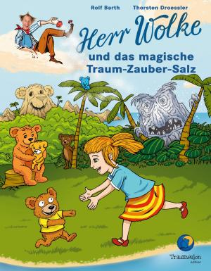 Cover of the book Herr Wolke und das magische Traum-Zauber-Salz by Daryl Fowles