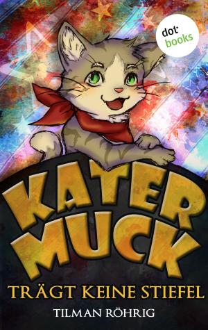 Cover of the book Kater Muck trägt keine Stiefel by Heidi Rehn