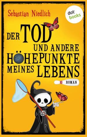 Cover of the book Der Tod und andere Höhepunkte meines Lebens by Martina Bick