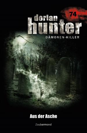 Book cover of Dorian Hunter 74 - Aus der Asche