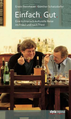 Cover of the book Einfach. Gut. by Gerhard Dienes, Reinhart Grundner