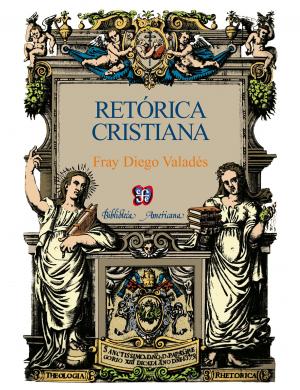 Cover of the book Retórica cristiana by Enrique González Pedrero