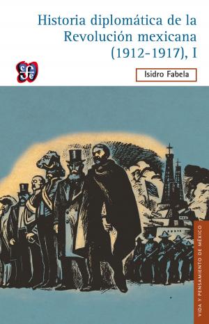 Book cover of Historia diplomática de la Revolución mexicana (1912-1917), I