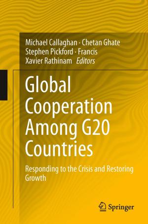Cover of the book Global Cooperation Among G20 Countries by Gagari Chakrabarti, Chitrakalpa Sen