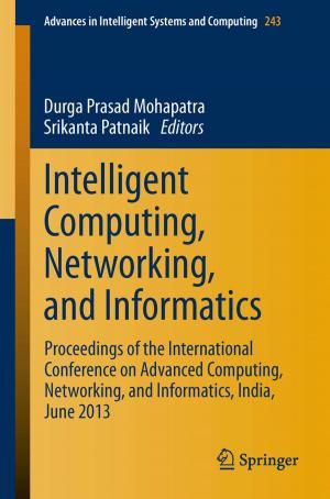 Cover of the book Intelligent Computing, Networking, and Informatics by Prithwi Raj Verma, Arvind Kumar, Govind Singh Saharan, Prabhu Dayal Meena