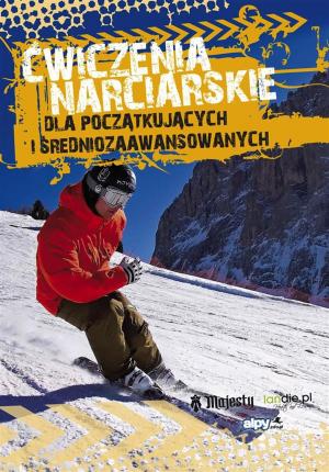 Cover of Ćwiczenia narciarskie dla początkujących i średnio-zaawansowanych