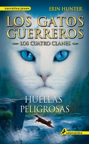 Cover of the book Huellas peligrosas by Erin Hunter