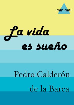 Cover of the book La vida es sueño by Miguel De Cervantes