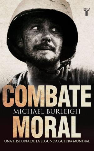 Cover of the book Combate moral. Una historia de la Segunda Guerra Mundial by Laura Kinsale
