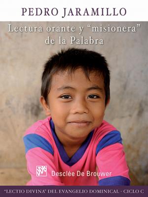 Cover of the book Lectura orante y misionera de la Palabra by Jean-Marc Babut