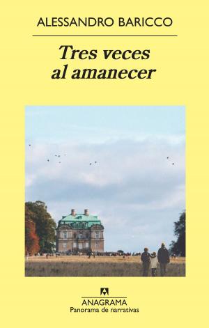 Cover of the book Tres veces al amanecer by Jean Echenoz