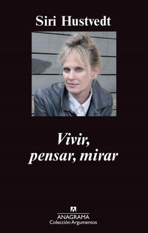 Cover of the book Vivir, pensar, mirar by Frédéric Beigbeder