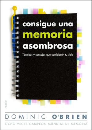 Cover of the book Consigue una memoria asombrosa by Emilio Ontiveros Baeza