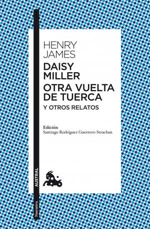 Cover of the book Daisy Miller / Otra vuelta de tuerca / Otros relatos by Marta Conejo