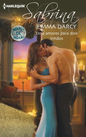 Cover of the book Dois amores para dois irmãos by Kim Lawrence