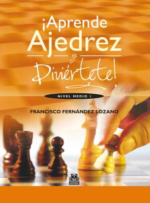 Cover of the book ¡Aprende ajedrez y diviértete! by Santiago Vázquez Folgueira