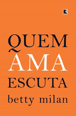 Cover of the book Quem ama escuta by Duda Teixeira