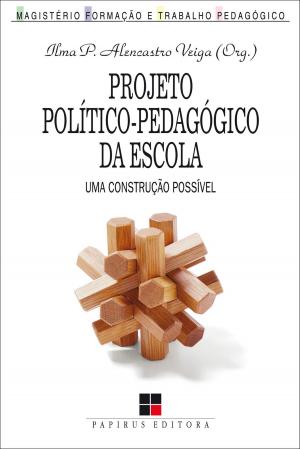 Cover of the book Projeto político-pedagógico da escola by João Paulo S. Medina
