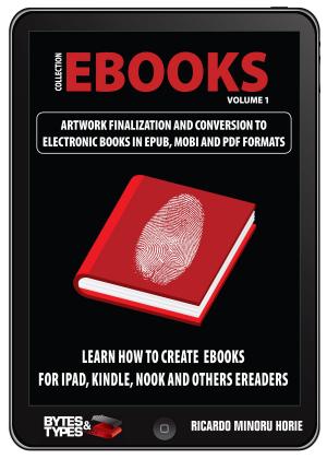 Cover of the book eBooks Collection - Artwork finalization and conversion to electronic books in ePub, Mobi and PDF by Ricardo Minoru Horie