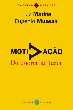 Cover of the book Motivação by Mario Sergio Cortella, Gilberto Dimenstein, Leandro Karnal, Luiz Felipe Pondé