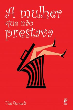 Cover of the book A mulher que não prestava by Couri, Daniel