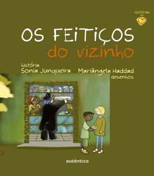 Cover of the book Os feitiços do vizinho by Johanna Spyri