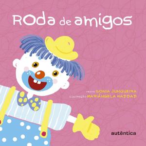 Cover of the book Roda de amigos by Neusa Sorrenti.