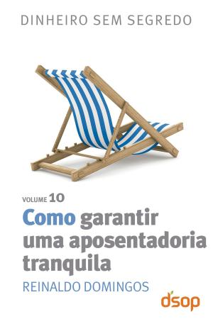 Cover of the book Como garantir uma aposentadoria tranquila by João Anzanello Carrascoza