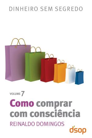 Cover of the book Como comprar com consciência by Reinaldo Domingos