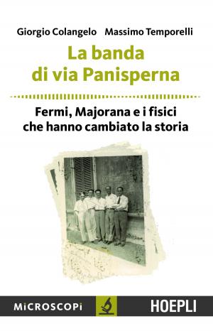 Cover of the book La banda di via Panisperna by Leonardo Bellini, Lorena Di Stasi