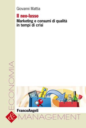 Book cover of Il neo-lusso. Marketing e consumi di qualità in tempi di crisi