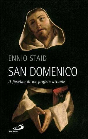 Cover of the book San Domenico. Il fascino di un profeta attuale by Luigi Maria Epicoco