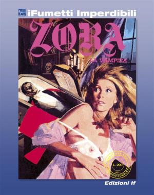 Cover of the book Zora n. 1 La vampira (iFumetti Imperdibili) by Rino Albertarelli