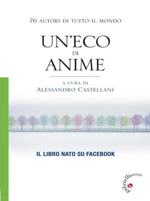 Cover of the book Un’eco di anime by Giovanni Panettiere