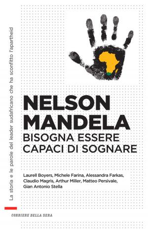 Book cover of Nelson Mandela. Bisogna essere capaci di sognare