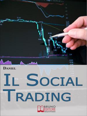 Cover of the book Il Social Trading. Come Scegliere e Copiare Automaticamente i Trader Migliori per Ottenere Rendite Finanziarie Automatiche (Ebook Italiano - Anteprima Gratis) by 約翰．柏格(John C. Bogle)