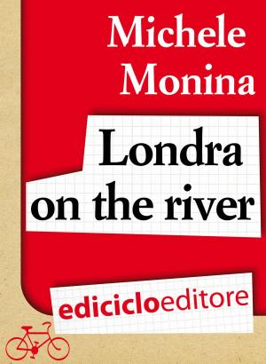 Cover of the book Londra on the river by Paolo Ciampi