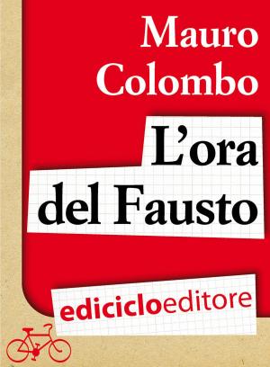 Cover of the book L'ora del Fausto by Paolo Ganz