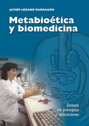 Cover of the book Metabioética y biomedicina by Javier Lozano Barragán