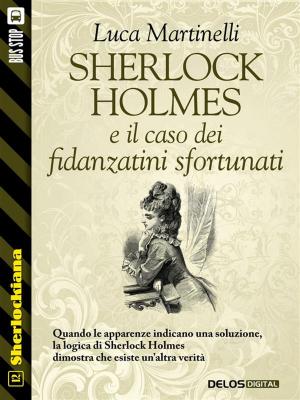 Cover of the book Sherlock Holmes e il caso dei fidanzatini sfortunati by Robert Silverberg
