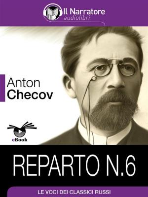 Cover of the book Reparto N. 6 by Anton Cechov, Anton Cechov
