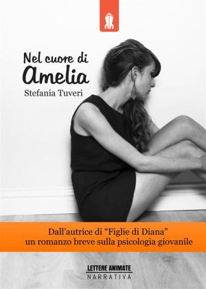 Cover of the book Nel cuore di Amelia by Melissa McShane
