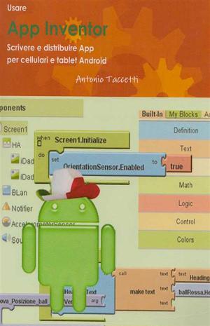Cover of Usare App Inventor Scrivere e distribuire App per cellulari e tablet Android