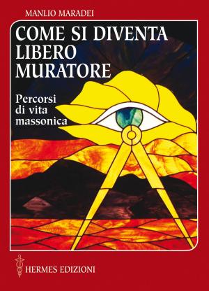 Cover of the book Come si diventa Libero Muratore by Claudio Maneri