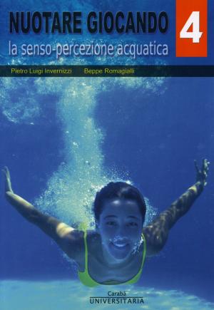 Cover of the book NUOTARE GIOCANDO VOL.4 by Haidi Segrada